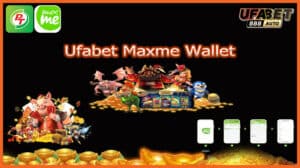 Ufabet Maxme Wallet